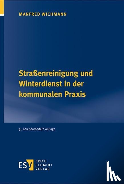 Wichmann, Manfred - Straßenreinigung und Winterdienst in der kommunalen Praxis