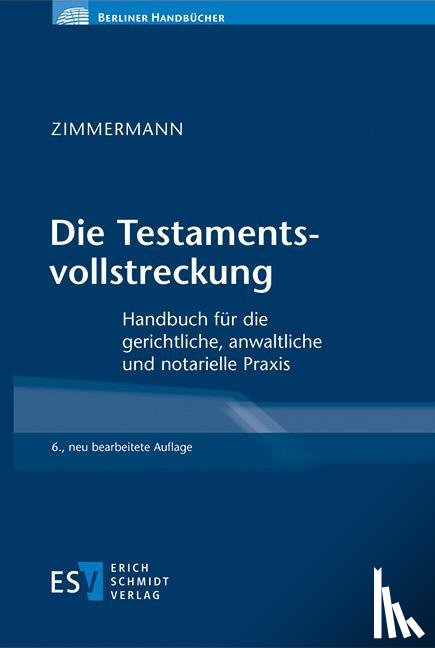 Zimmermann, Walter - Die Testamentsvollstreckung