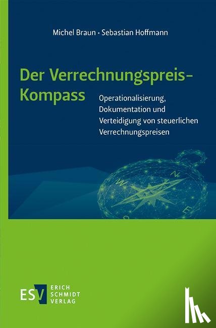 Braun, Michel, Hoffmann, Sebastian Stephan - Der Verrechnungspreis-Kompass
