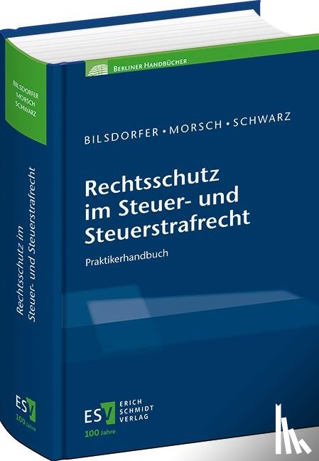  - Rechtsschutz im Steuer- und Steuerstrafrecht