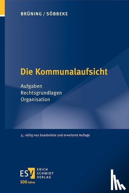 Brüning, Christoph, Söbbeke, Markus - Die Kommunalaufsicht
