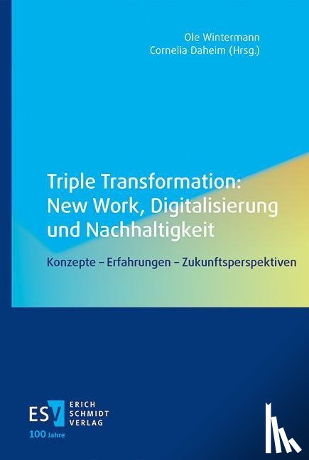  - Triple Transformation: New Work, Digitalisierung und Nachhaltigkeit