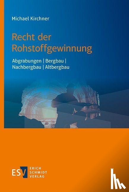 Kirchner, Michael - Recht der Rohstoffgewinnung