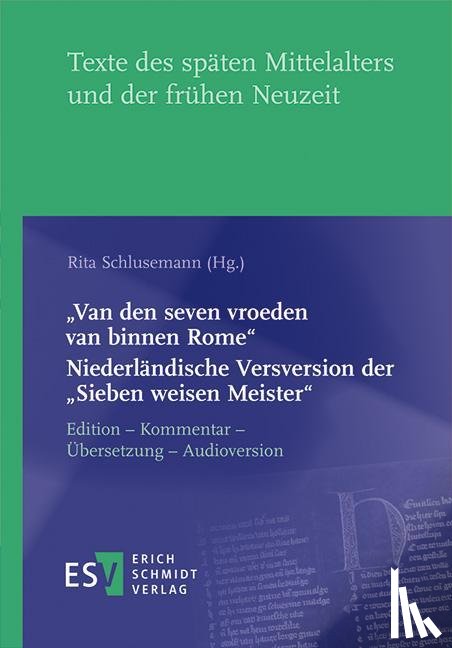  - "Van den seven vroeden van binnen Rome" - - Niederländische Versversion der "Sieben weisen Meister"