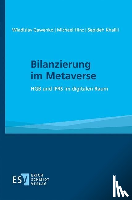 Gawenko, Wladislav, Hinz, Michael, Khalili, Sepideh - Bilanzierung im Metaverse