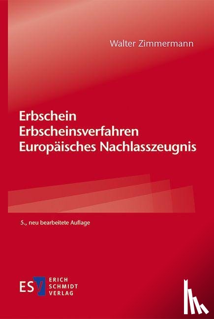 Zimmermann, Walter - Erbschein - Erbscheinsverfahren - Europäisches Nachlasszeugnis