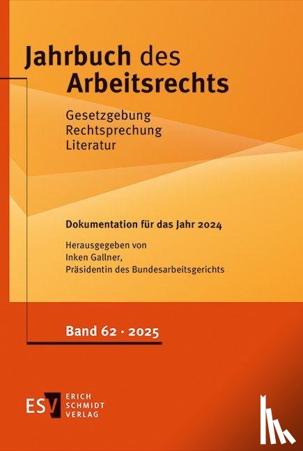  - Jahrbuch des Arbeitsrechts. Gesetzgebung - Rechtsprechung - Literatur.... / Jahrbuch des Arbeitsrechts