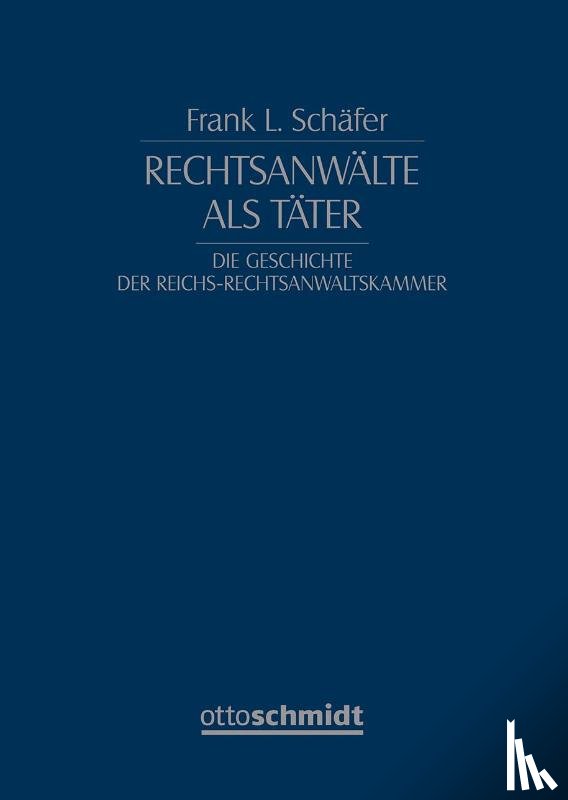Schäfer, Frank L. - Rechtsanwälte als Täter