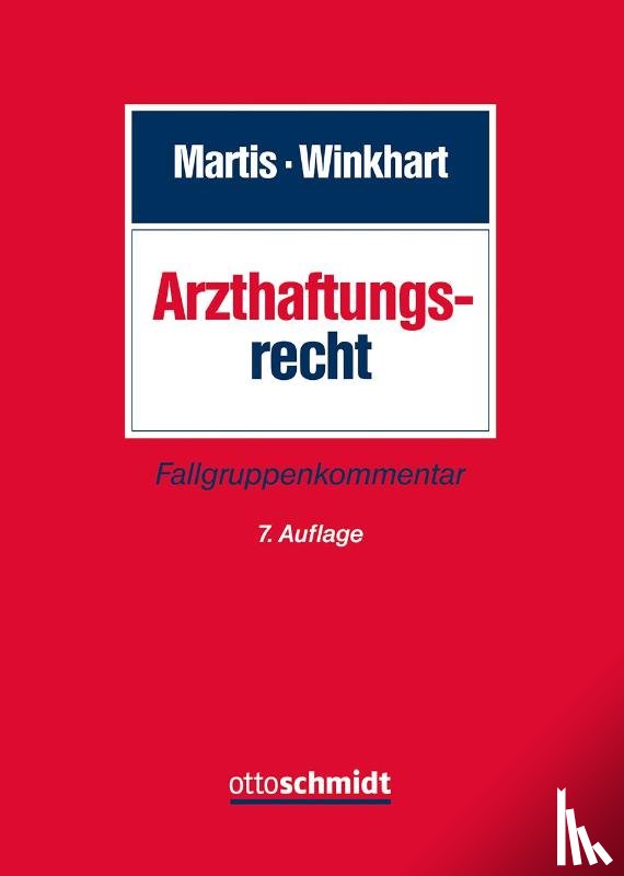 Martis, Rüdiger, Winkhart- Martis, Martina - Arzthaftungsrecht