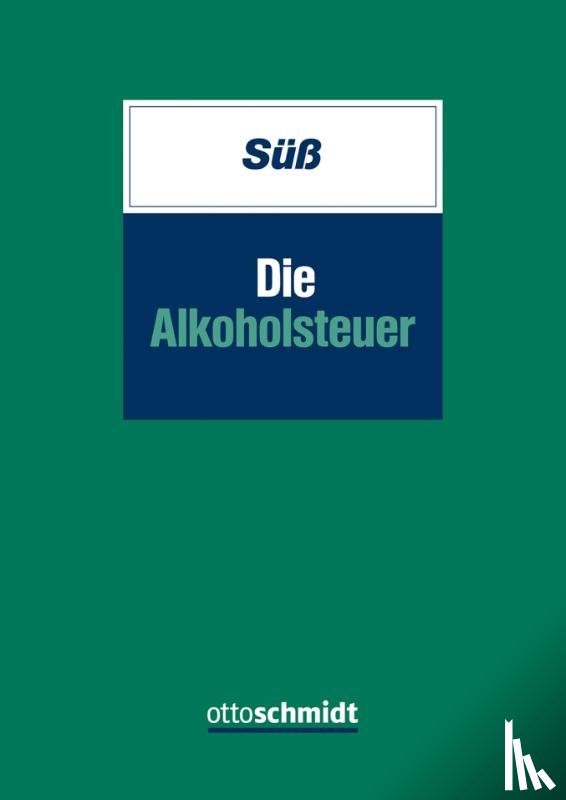 Süß, Christian - Die Alkoholsteuer