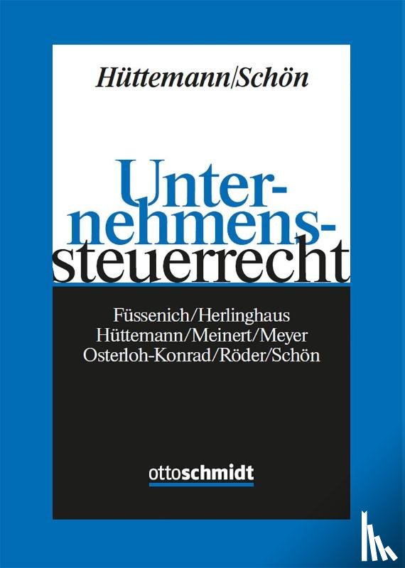 Füssenich, Bert, Herlinghaus, Andreas, Hüttemann, Rainer, Meinert, Carsten - Unternehmenssteuerrecht