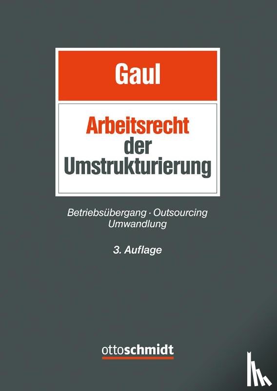  - Das Arbeitsrecht der Umstrukturierung