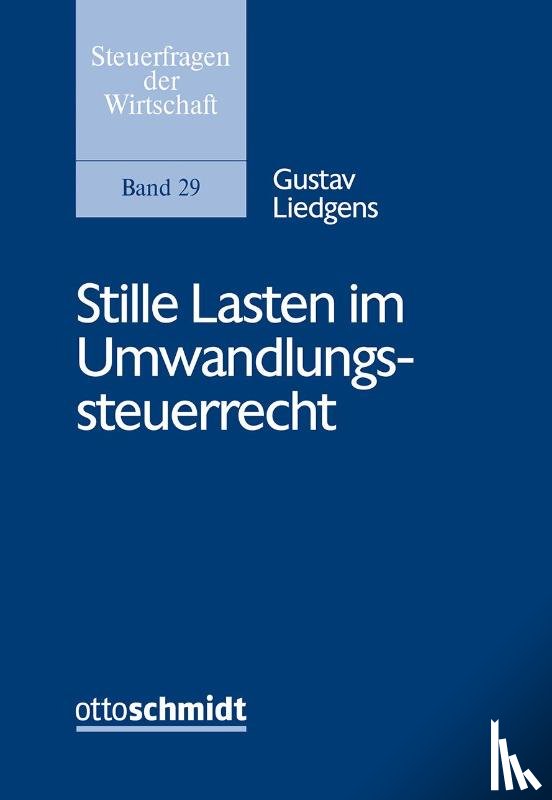 Liedgens, Gustav - Stille Lasten im Umwandlungssteuerrecht