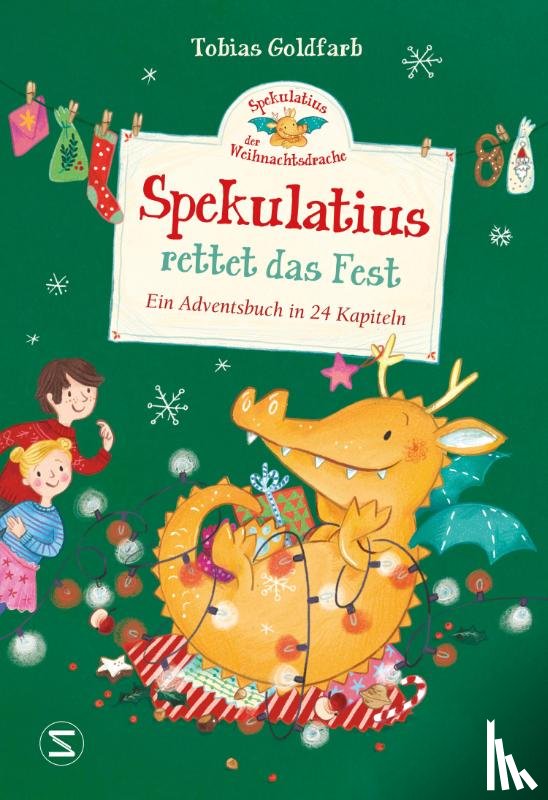 Goldfarb, Tobias - Spekulatius, der Weihnachtsdrache rettet das Fest