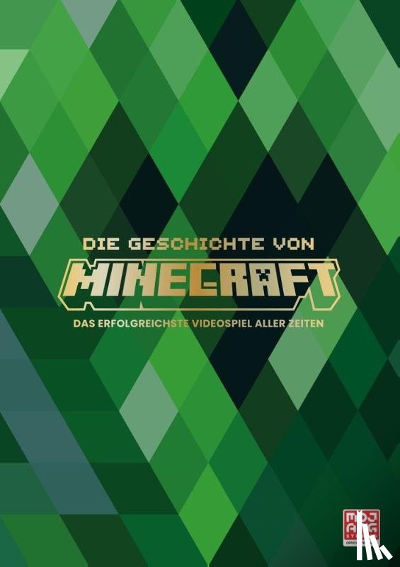 Evans-Thirlwell, Edwin, Minecraft - Die Geschichte von Minecraft. Das erfolgreichste Videospiel aller Zeiten