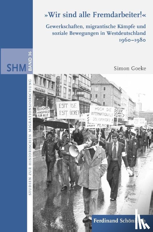 Goeke, Simon - "Wir sind alle Fremdarbeiter!"