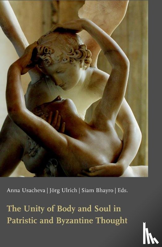 - The Unity of Body and Soul in Patristic and Byzantine Thought