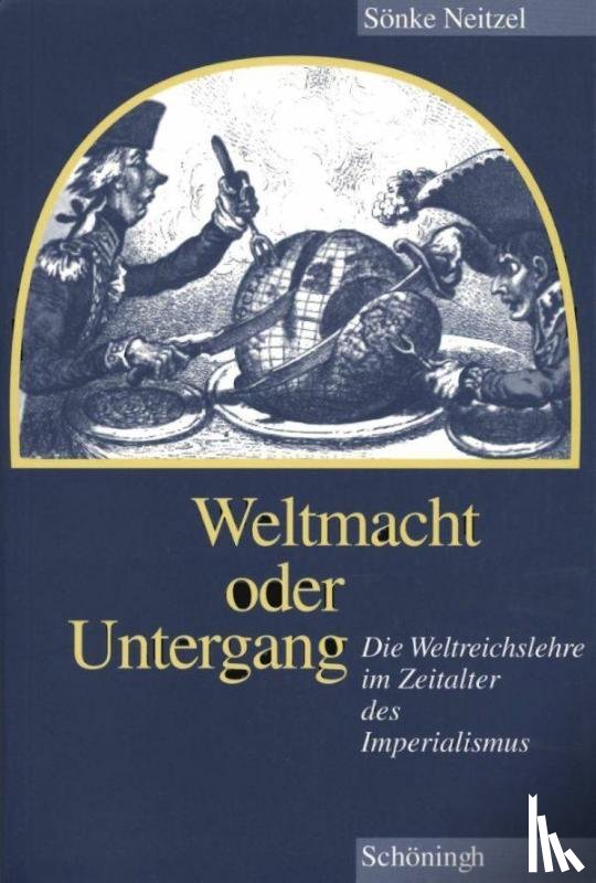 Neitzel, Sönke - Weltmacht oder Untergang