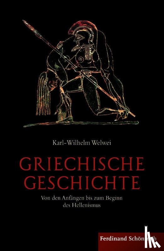 Welwei, Karl-Wilhelm - Griechische Geschichte