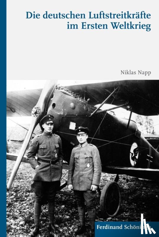 Napp, Niklas - Die deutschen Luftstreitkräfte im Ersten Weltkrieg
