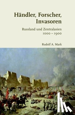 Mark, Rudolf A. - Händler, Forscher, Invasoren