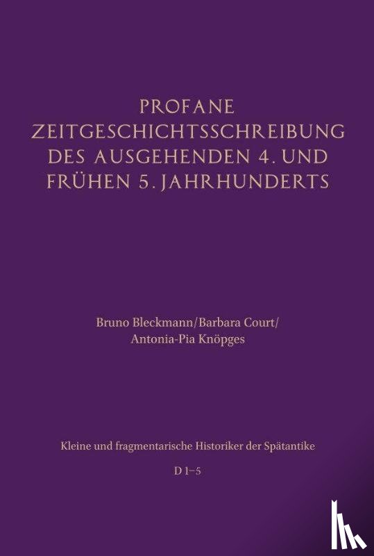  - Profane Zeitgeschichtsschreibung des ausgehenden 4. und frühen 5. Jahrhunderts