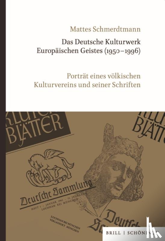 Schmerdtmann, Mattes - Das Deutsche Kulturwerk Europäischen Geistes (1950-1996)