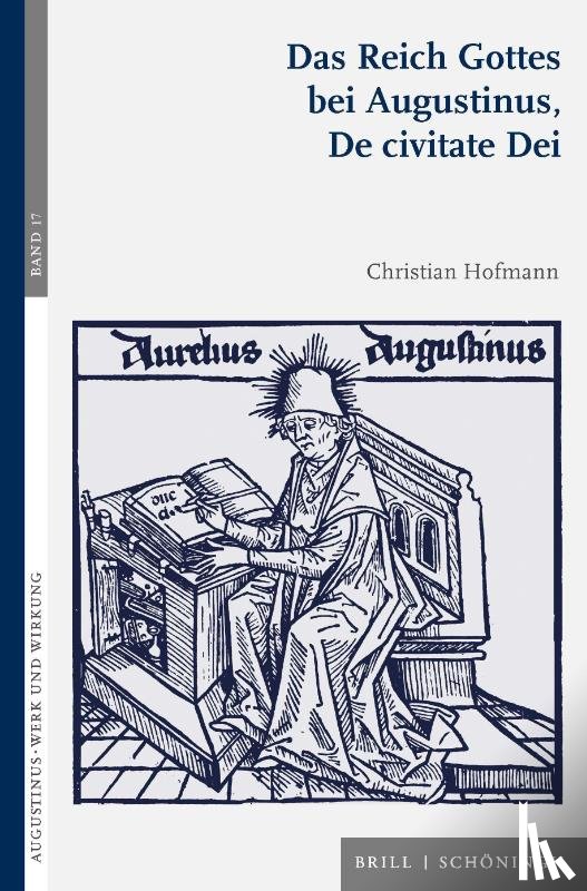 Hofmann, Christian - Das Reich Gottes bei Augustinus, De civitate Dei