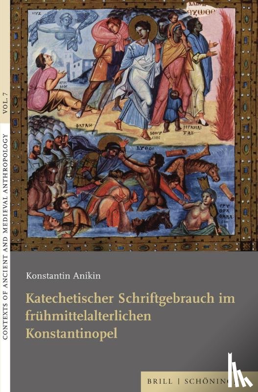 Anikin, Konstantin - Katechetischer Schriftgebrauch im frühmittelalterlichen Konstantinopel