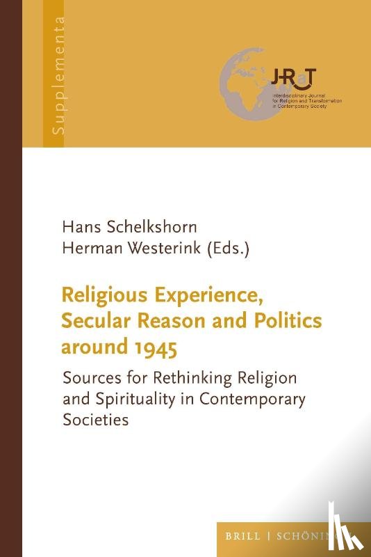  - Religious Experience, Secular Reason and Politics around 1945