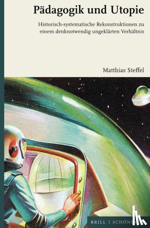 Steffel, Matthias - Pädagogik und Utopie