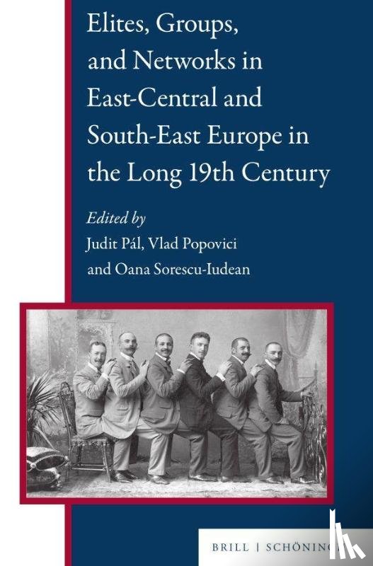  - Elites, Groups, and Networks in East-Central and South-East Europe in the Long 19th Century