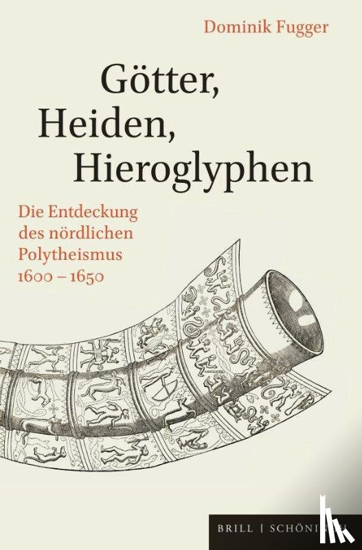 Fugger, Dominik - Götter, Heiden, Hieroglyphen