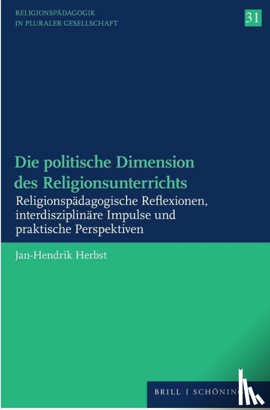 Herbst, Jan-Hendrik - Die politische Dimension des Religionsunterrichts