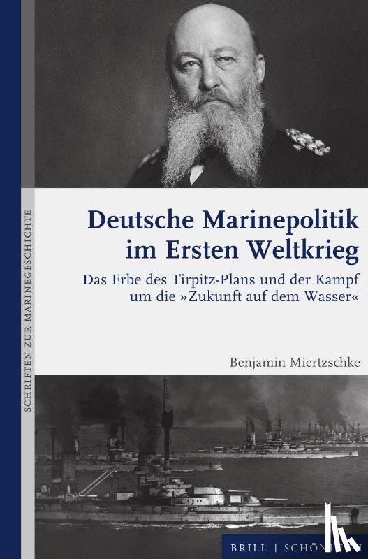 Miertzschke, Benjamin - Deutsche Marinepolitik im Ersten Weltkrieg