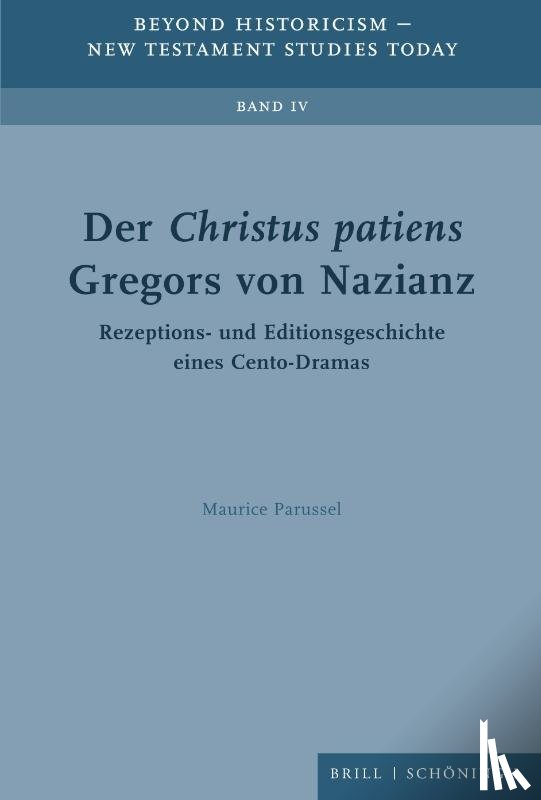 Parussel, Maurice - Der Christus patiens Gregors von Nazianz