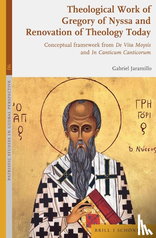 Jaramillo, Gabriel - Theological Work of Gregory of Nyssa and Renovation of Theology Today