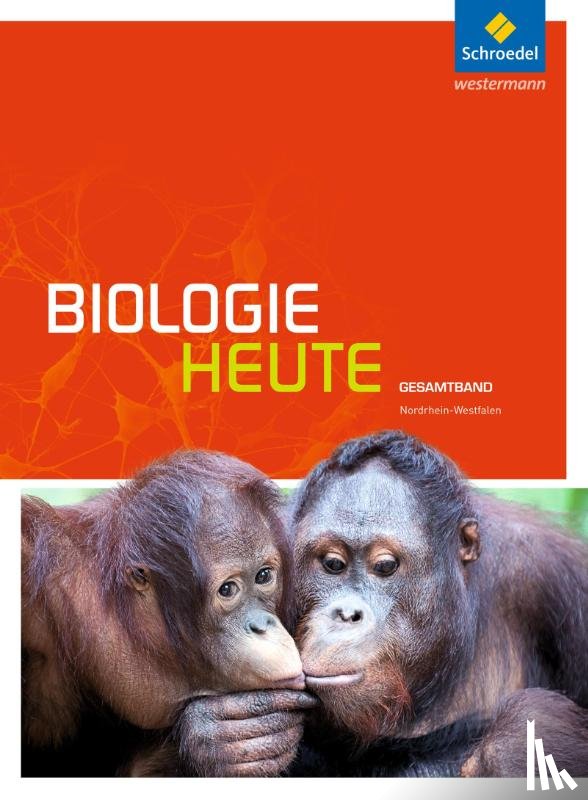  - Biologie heute Gesamtband. Schulbuch. Sekundarstufe 2. Nordrhein-Westfalen