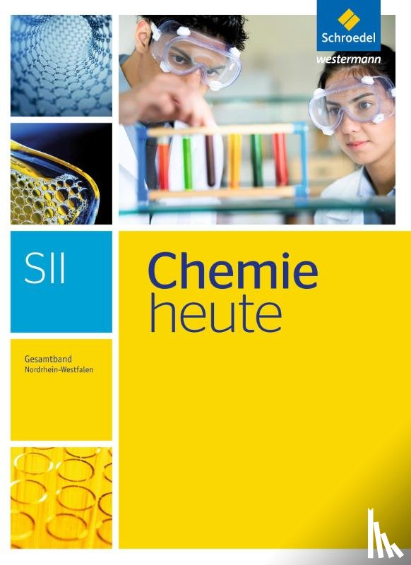  - Chemie heute Gesamtband. Schülerband. Sekundarstufe 2. Nordrhein-Westfalen