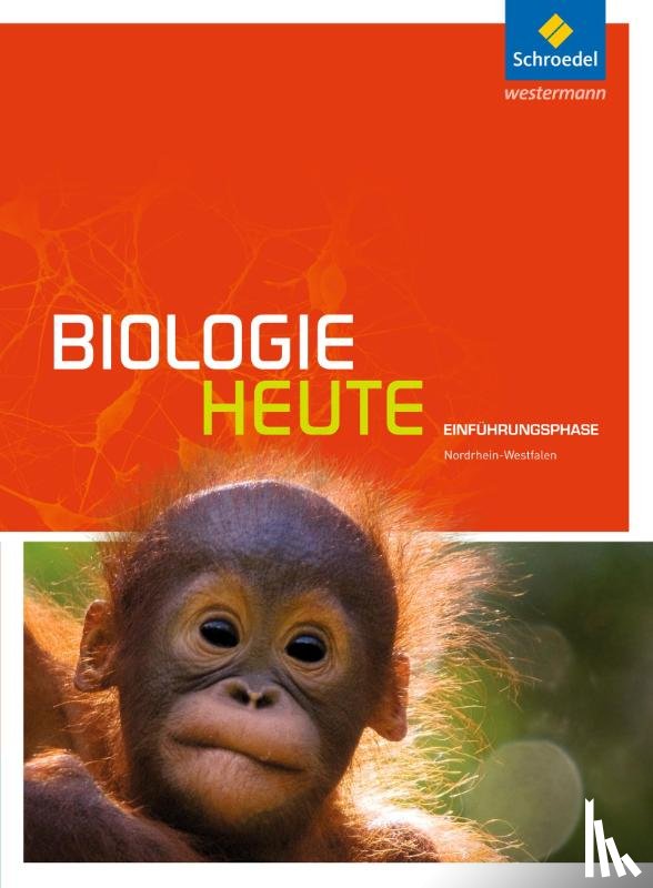  - Biologie heute. Einführungsphase: Schulbuch. Nordrhein-Westfalen