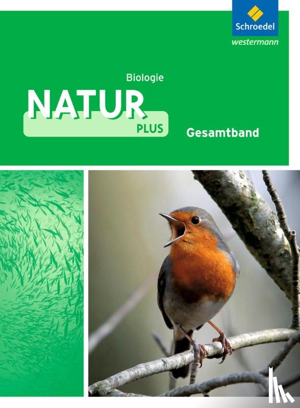  - Natur plus 7 - 10. Schulbuch. Biologie. Gesamtschulen. Nordrhein-Westfalen