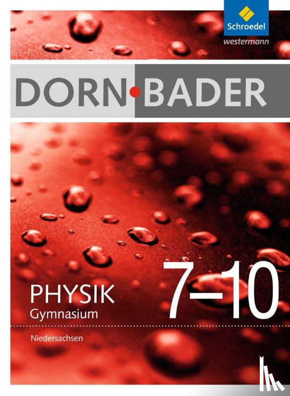  - Dorn / Bader Physik 7-10. Gesamtband. Niedersachsen