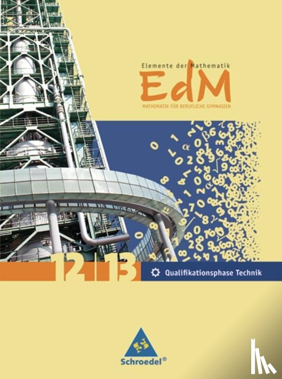  - Elemente der Mathematik . Gesamtband Qualifikationsphase 12 / 13 Technik. Berufliche Gymnasien. Niedersachsen