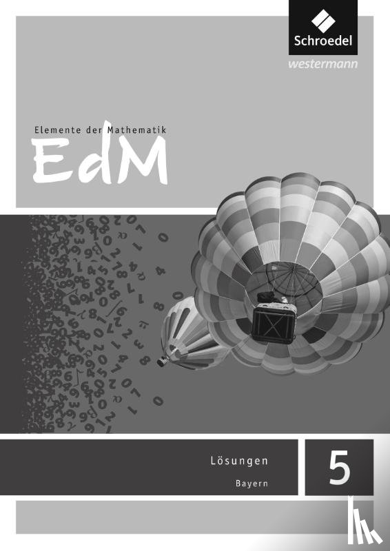  - Elemente der Mathematik 5. Lösungen. Bayern