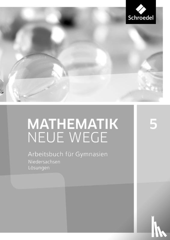  - Mathematik Neue Wege 5. Lösungen. G9 für Niedersachsen