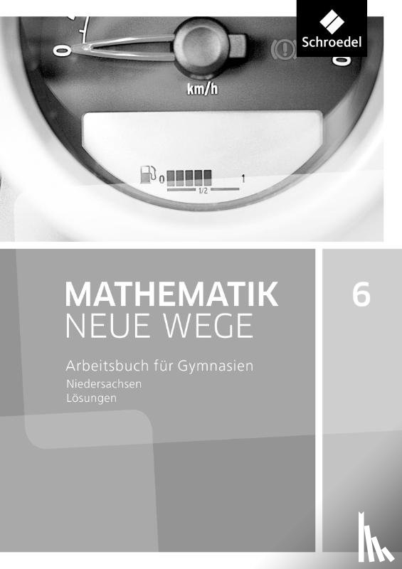  - Mathematik Neue Wege SI 6. Lösungen. G9 für Niedersachsen