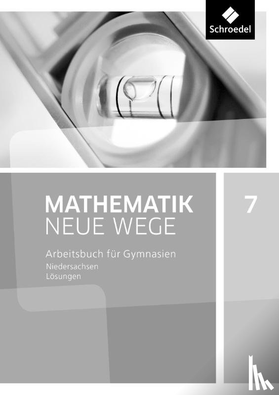  - Mathematik Neue Wege SI 7. Lösungen. G9 für Niedersachsen
