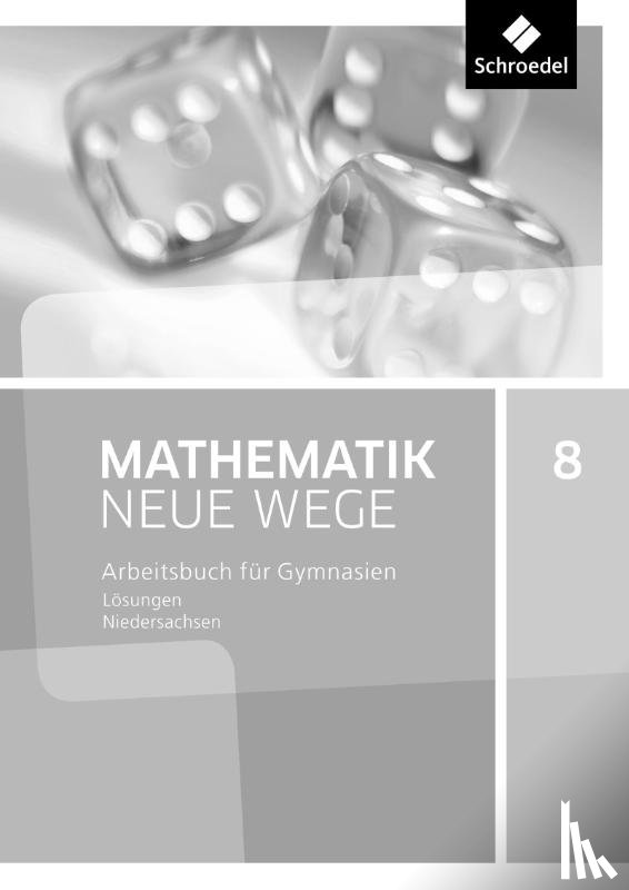  - Mathematik Neue Wege 8. Lösungen. G9 für Niedersachsen