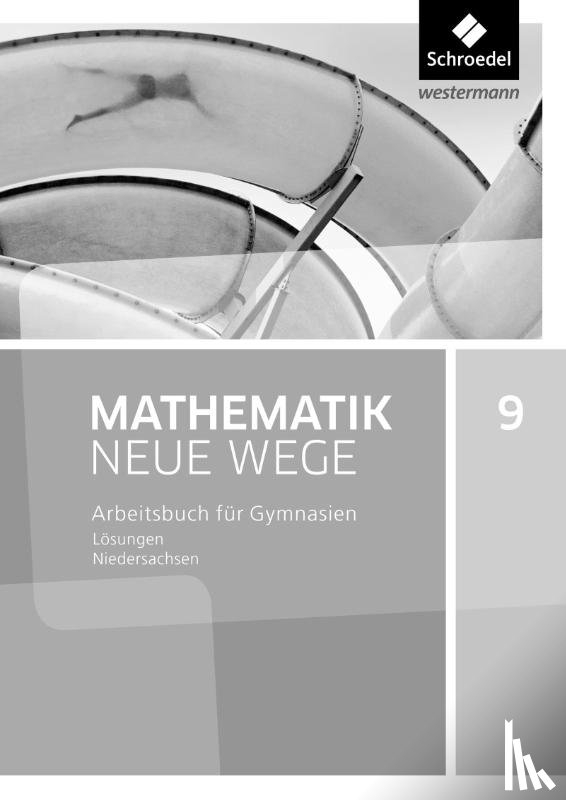  - Mathematik Neue Wege SI 9. Lösungen. G9 für Niedersachsen
