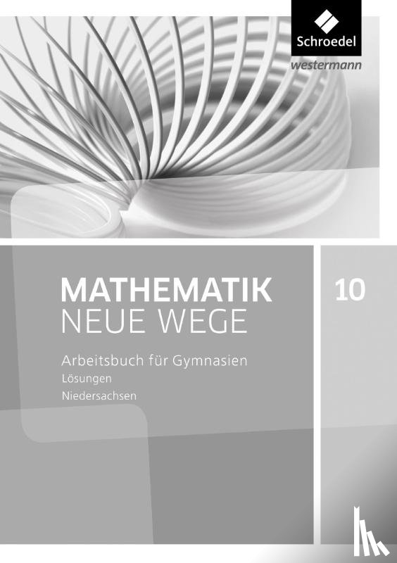  - Mathematik Neue Wege 10. Lösungen. G9 für Niedersachsen